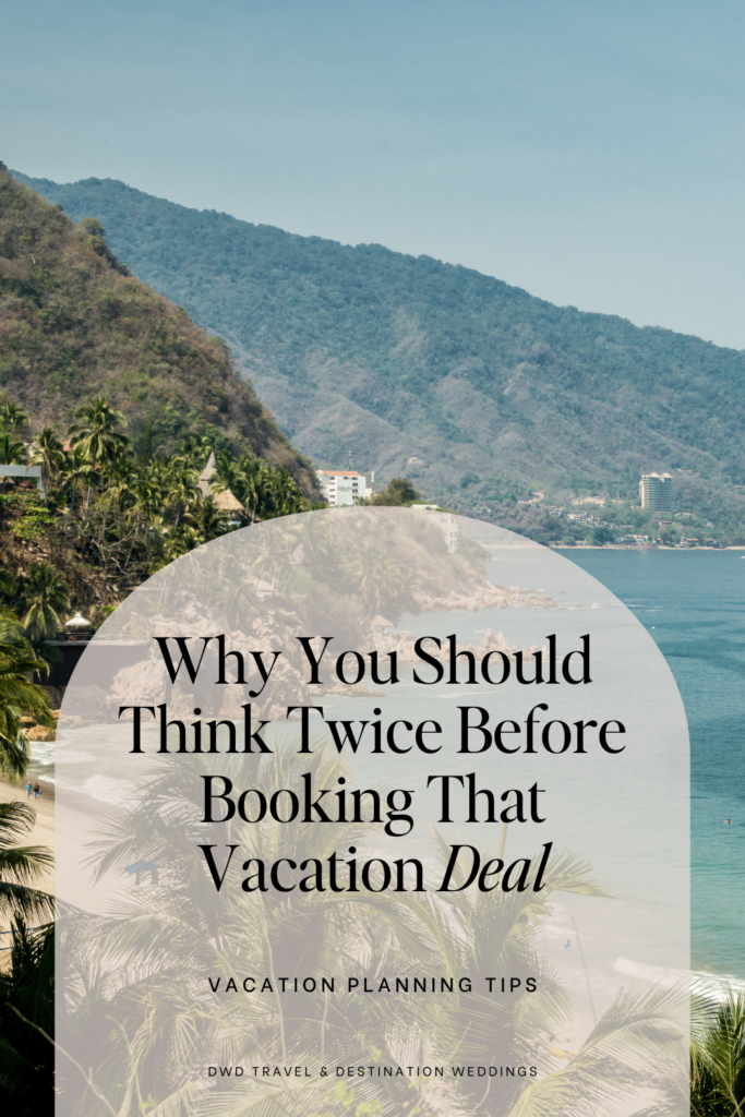 A Pinterest Graphic | Why You Should Think Twice Before Booking a Vacation Deal