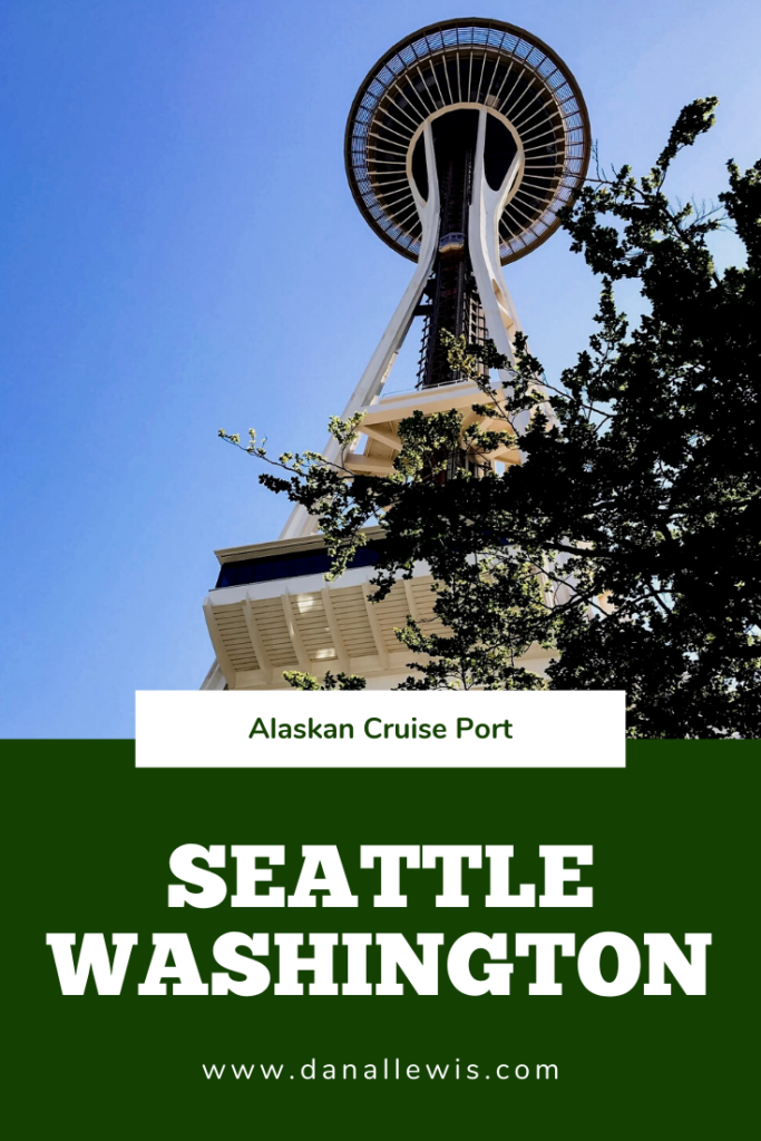 Seattle Washington | Alaskan Cruise Port