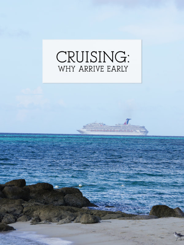 Cruising: Why You Should Arrive Early