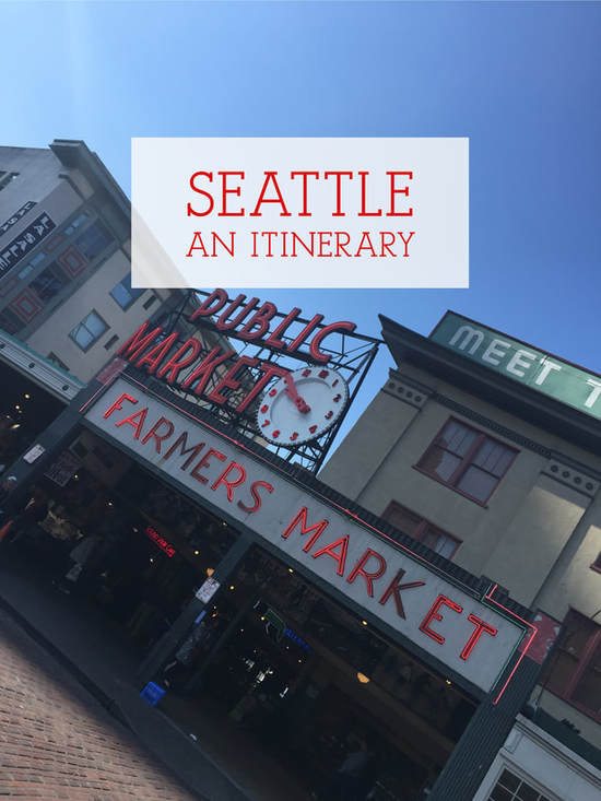 Seattle: An Itinerary
