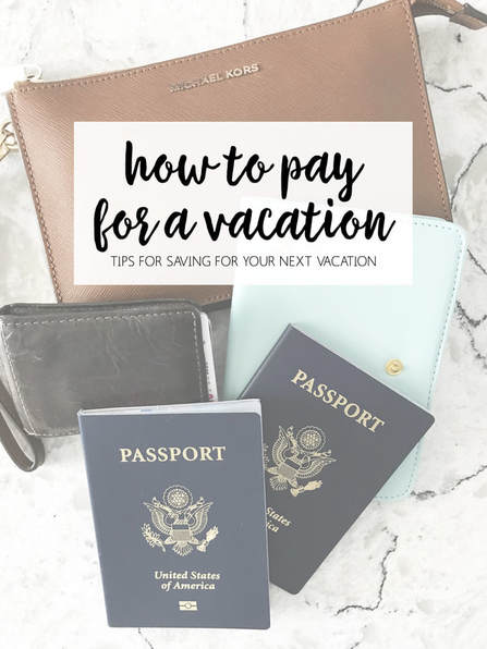 How to Pay for Your Next Vacation