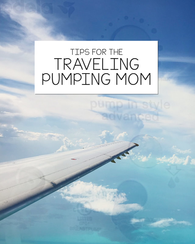 Tips for the Traveling Pumping Mom