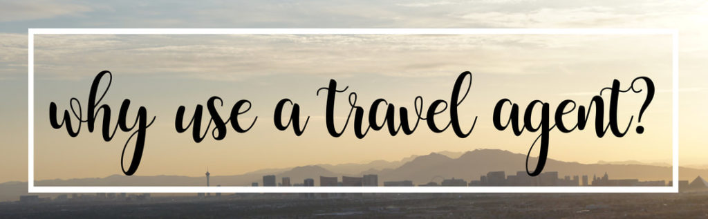 Why use a travel agent?