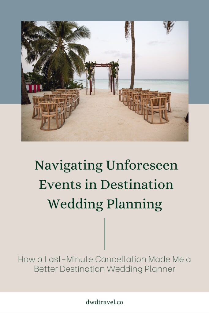 Navigating Unforeseen Events in Destination Wedding Planning