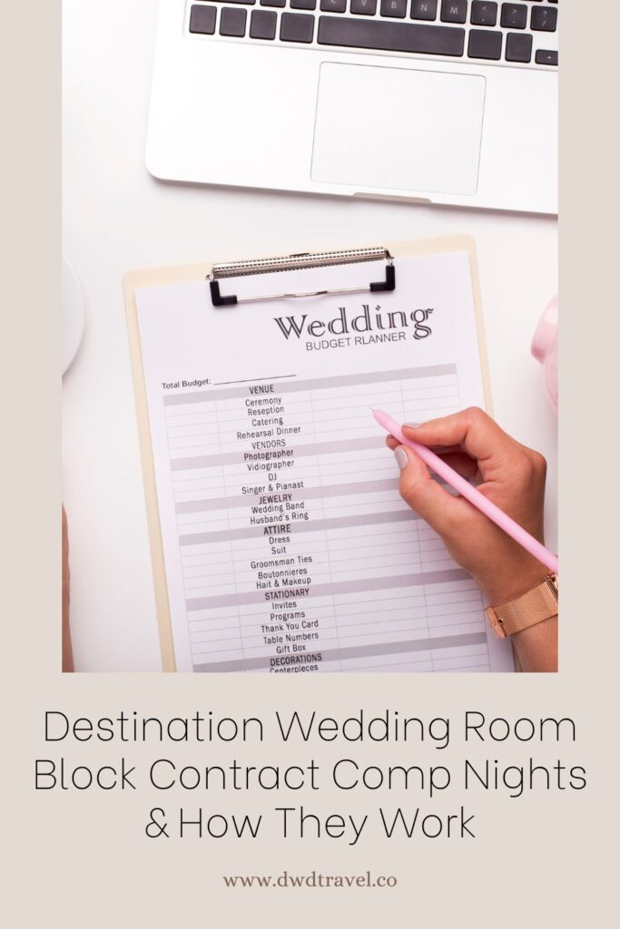 DWD Travel & Destination Weddings Pinterest Graphic about Destination Wedding Room block contract Comp Nights with a photo of a wedding budget planner