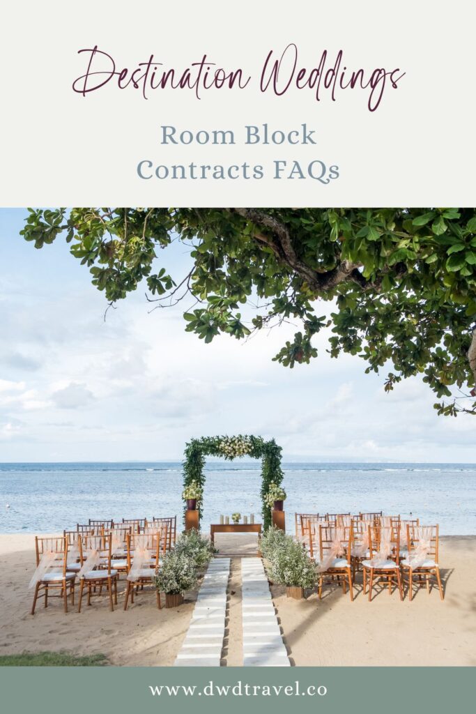 DWD Travel & Destination Weddings Pinterest Image for Room Block Contracts FAQs with an image of a beach wedding ceremony set up