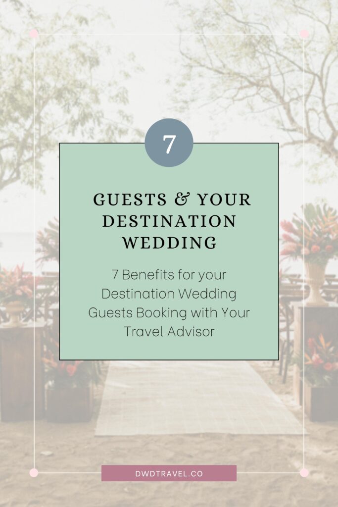 Benefits for your Wedding Guests Booking with Your Travel Advisor