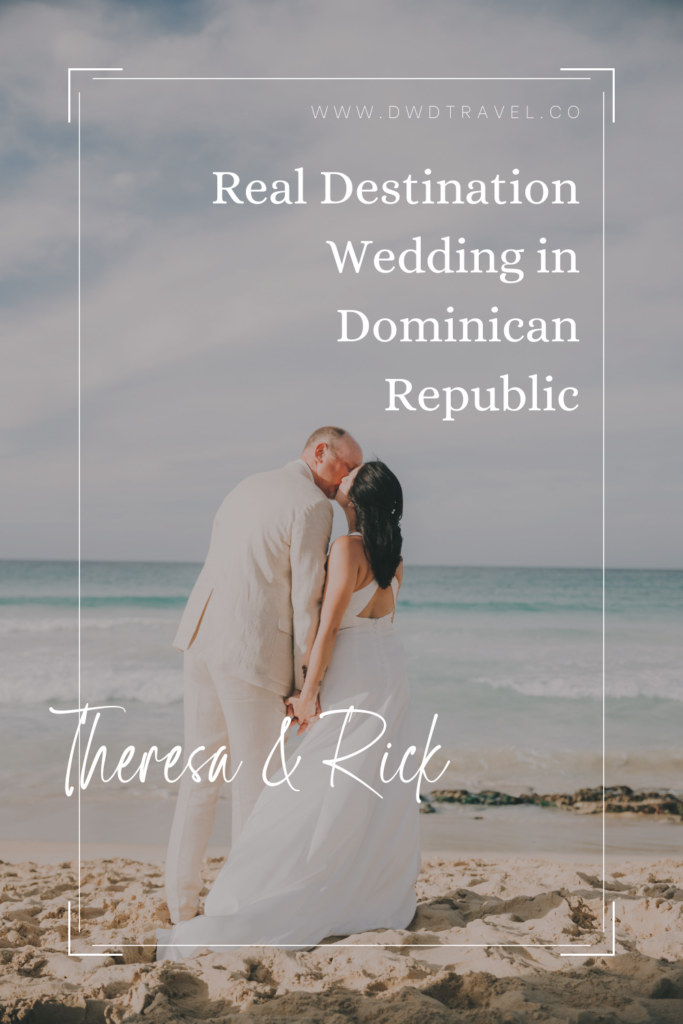 Theresa & Rick's Destination Wedding Celebration in Dominican Republic at Dreams Macao Beach Punta Cana Resort
