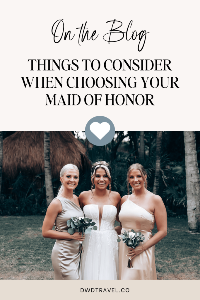 choosing your maid of honor