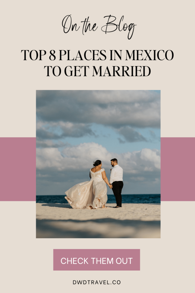 Top 8 Places in Mexico to Get Married