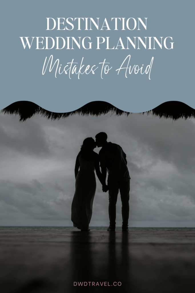 Destination Wedding Planning Mistakes to Avoid