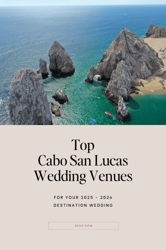 Top Destination Wedding Venues in Cabo San Lucas Mexico 